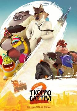 Troppo cattivi 2